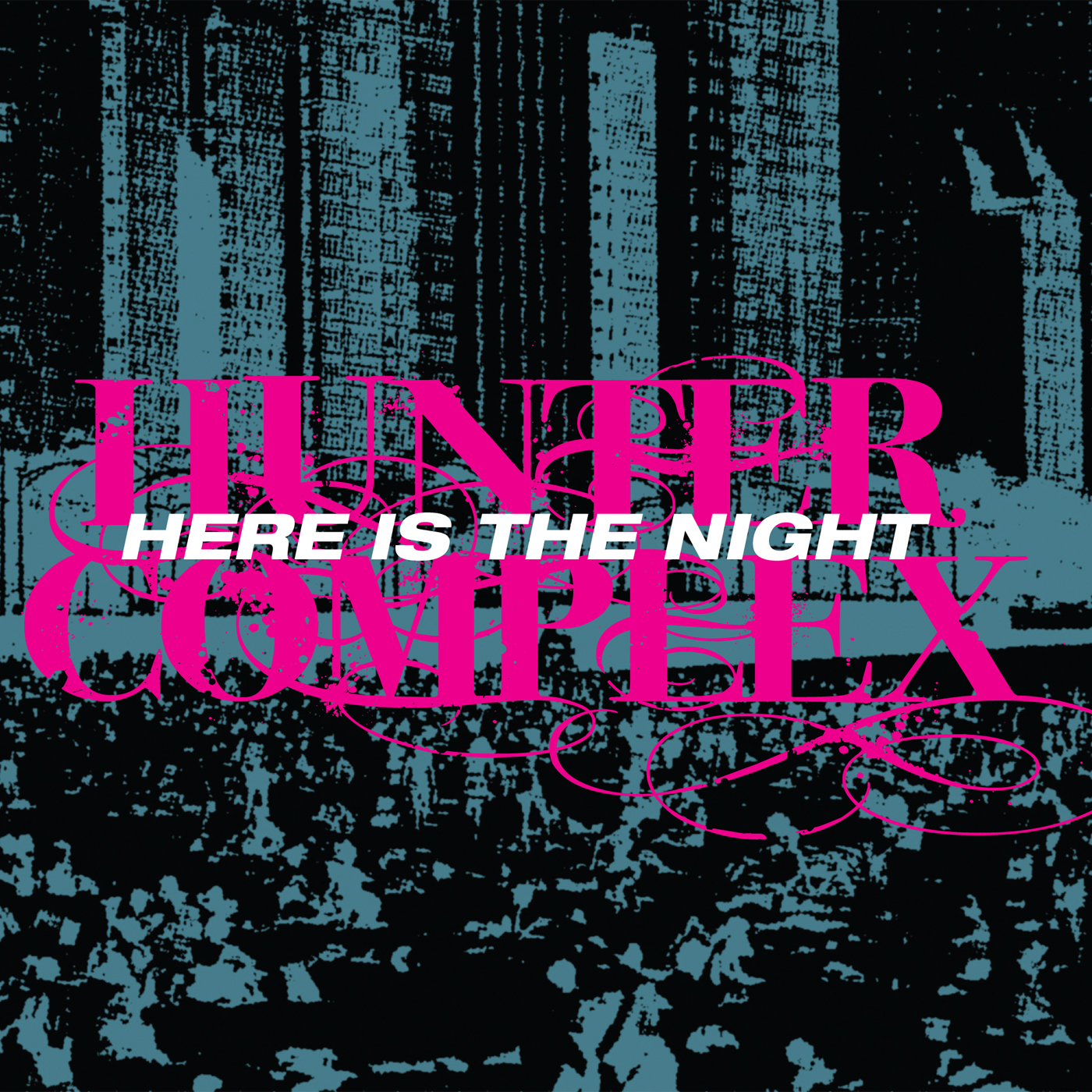 NM045: hunter complex - here is the night ep
